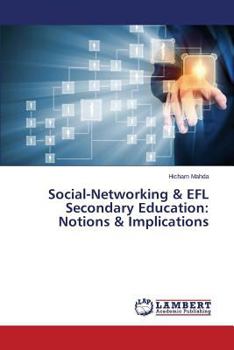 Paperback Social-Networking & EFL Secondary Education: Notions & Implications Book