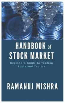 Paperback Handbook of Stock Market: Beginners Guide to Trading Tools and Tactics Book