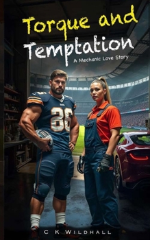 Paperback Torque & Temptation: A Mechanic Love Story Book