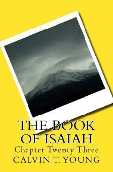 Paperback The Book Of Isaiah: Chapter Twenty Three Book