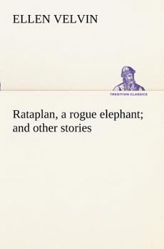 Paperback Rataplan, a rogue elephant and other stories Book