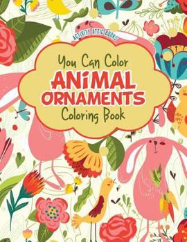 Paperback You Can Color Animal Ornaments Coloring Book