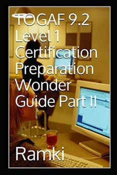Paperback TOGAF 9.2 Level 1 Certification Preparation Wonder Guide Part II Book