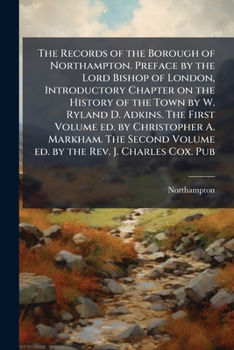 The Records of the Borough of Northampton