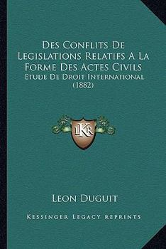 Paperback Des Conflits De Legislations Relatifs A La Forme Des Actes Civils: Etude De Droit International (1882) [French] Book