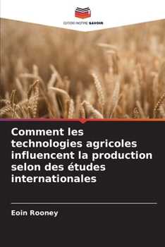 Paperback Comment les technologies agricoles influencent la production selon des études internationales [French] Book