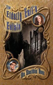 Paperback The Elderly Earl's Estate: Book Five of The Conn-Mann Chronicles Book