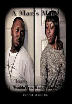 Hardcover A Man's Mind: Wouldn't You Want to Know? Book