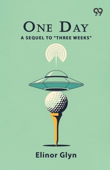 One Day: A Sequel To "Three Weeks"