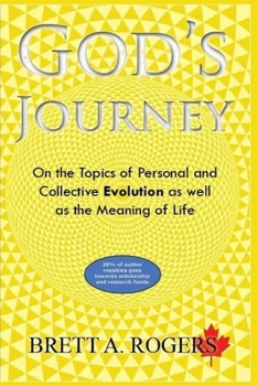 Paperback God's Journey: On The Topics of Personal and Collective Evolution and the Meaning of Life Book