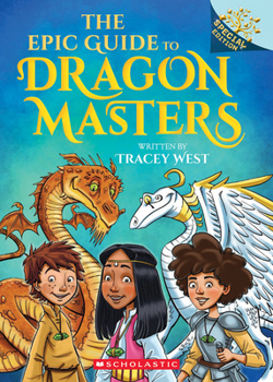 Paperback The Epic Guide to Dragon Masters: A Branches Special Edition (Dragon Masters) Book