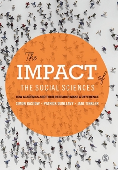 Paperback The Impact of the Social Sciences: How Academics and Their Research Make a Difference Book