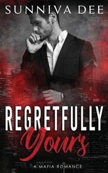 Regretfully Yours - Book #2 of the Nascimbeni Duet