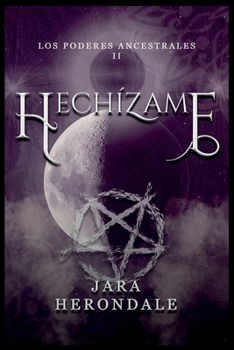 Paperback Hechízame: (Serie Los poderes ancestrales II) [Spanish] Book