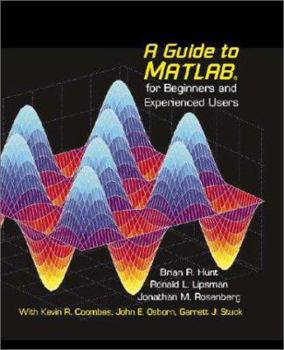 Hardcover A Guide to MATLAB: For Beginners and Experienced Users Book