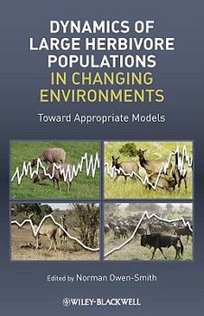 Hardcover Dynamics of Large Herbivore Populations in Changing Environments: Towards Appropriate Models Book