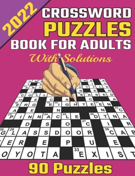 Paperback 2022 Crossword Puzzles Book For Adults With Solutions: Large-print, Easy To Medium and Hard Level Puzzles Awesome Crossword Puzzle Book For Puzzle Lov Book