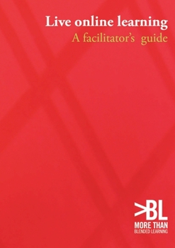 Paperback Live online learning: a facilitator's guide Book