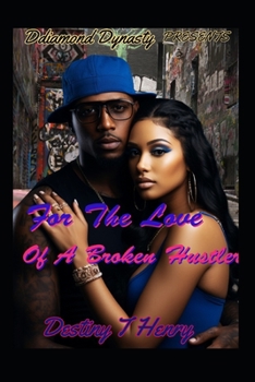 Paperback For the Love of a Broken Hustler Book