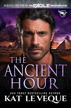 The Ancient Hour (The Eagle Brotherhood)
