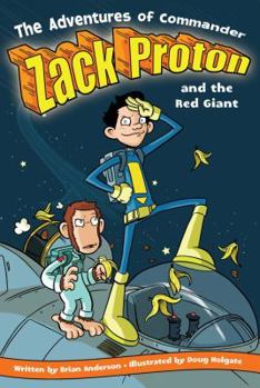 Paperback The Adventures of Commander Zack Proton and the Red Giant, 1 Book