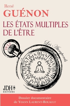 Paperback Les états multiples de l'être: Édition 2024 - Dossier documentaire de Yoann Laurent-Rouault [French] Book