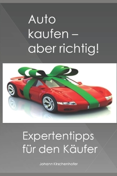 Paperback Auto kaufen - aber richtig! Expertentipps für den Käufer [German] Book