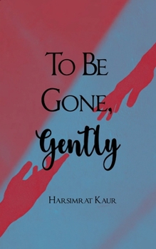 Paperback To Be Gone, Gently Book