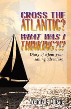 Paperback Cross the Atlantic? What Was I Thinking?!? Book