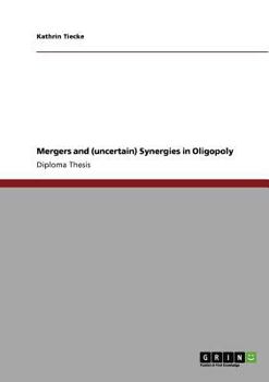 Paperback Mergers and (uncertain) Synergies in Oligopoly Book