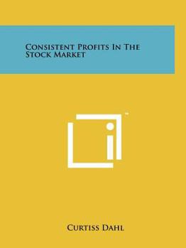 Consistent Profits In The Stock Market