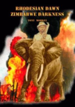 Paperback Rhodesian Dawn Zimbabwe Darkness Book
