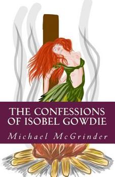 Paperback The Confessions of Isobel Gowdie Book