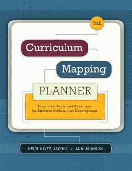 Paperback The Curriculum Mapping Planner: Templates, Tools, and Resources for Effective Professional Development Book