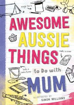Hardcover Awesome Aussie Things to Do with Mum Book