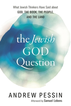 Hardcover Jewish God Question: What Jewish Thinkers Have Said about God, the Book, the People, and the Land Book