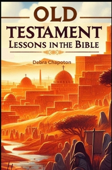 Paperback Old Testament Lessons in the Bible: Sunday School Plans and/or Personal Bible Study Book