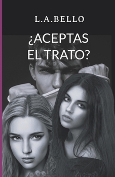 Paperback ¿Aceptas el Trato?: Una Novela Romántica Erótica [Spanish] Book