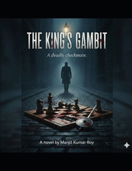 Paperback The King's Gambit: A deadly Checkmate Book