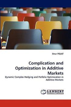 Paperback Complication and Optimization in Additive Markets Book