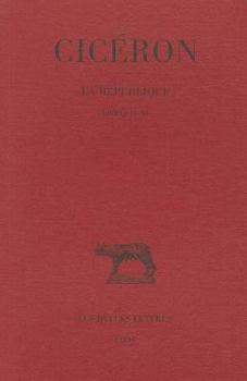 Ciceron, La Republique: Tome II: Livres II-VI