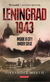 Hardcover Leningrad 1943: Inside a City Under Siege Book