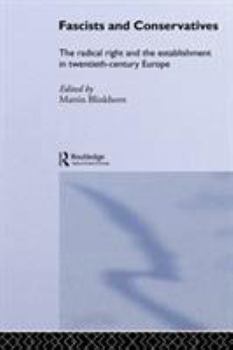 Paperback Fascists and Conservatives: The radical right and the establishment in twentieth-century Europe Book