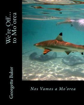 Paperback We're Off...to Mo'orea: French Poynesia Book