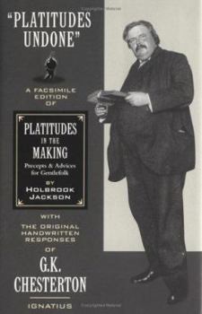 Hardcover Platitudes Undone: A Facsimile Edition of Holbrook Jackson's "Platitudes in the Making" with Original Handwritten Responses by G.K. Chest Book