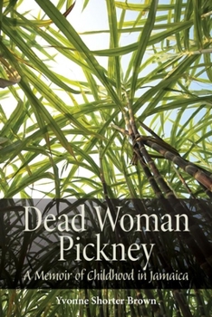 Paperback Dead Woman Pickney: A Memoir of Childhood in Jamaica Book