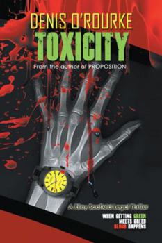 Hardcover Toxicity: When Getting Green Meets Greed Blood Happens Book
