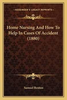 Paperback Home Nursing And How To Help In Cases Of Accident (1880) Book
