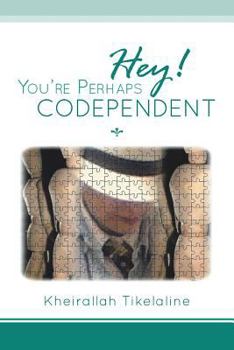 Paperback Hey! You're Perhaps Codependent... Book