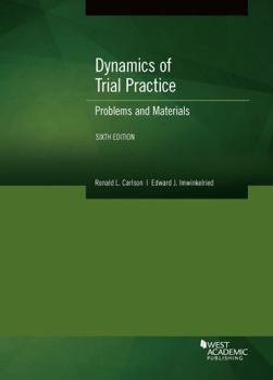 Paperback Dynamics of Trial Practice, Problems and Materials (Coursebook) Book